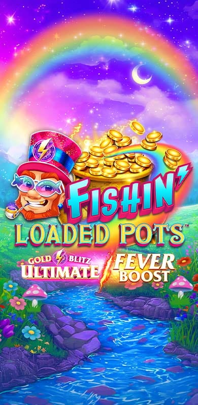 Fishin' Loaded Pots Gold Blitz Ultimate Fever in Featured