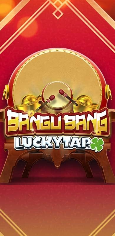 Bangu Bang LuckyTap in LuckyTap