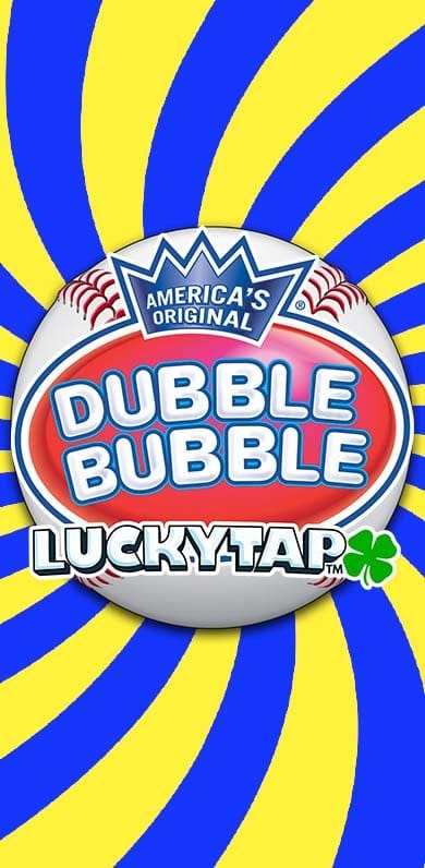 Dubble Bubble LuckyTap in LuckyTap