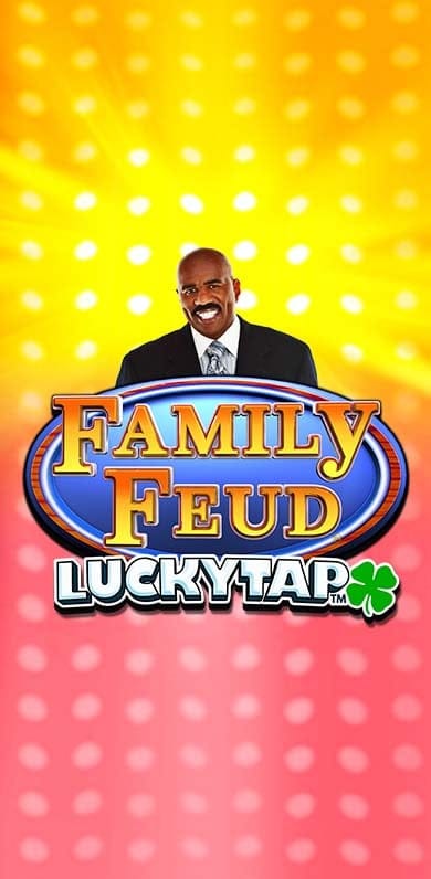 Family Feud LuckyTap&nbsp; in LuckyTap
