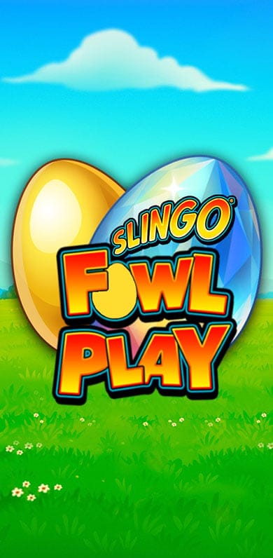 Slingo Fowl Play in top_slingo