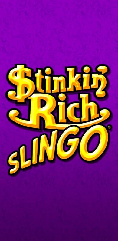 Stinkin'Rich Slingo in top_slingo