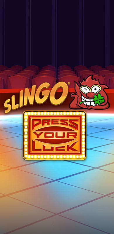 Slingo Press Your Luck in top_slingo