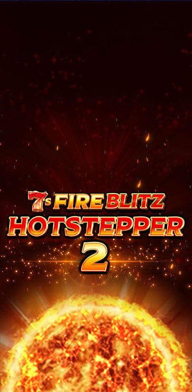 7's Fire Blitz Hotstepper 2 in hottest_new