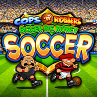 Cops n Robbers Bigger Big Money Soccer in LatestReleases
