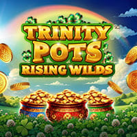 Trinity Pots Rising Wilds in Exclusive