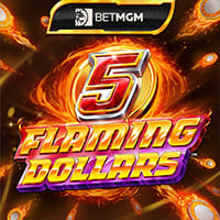 BetMGM 5 Flaming Dollars in LatestReleases