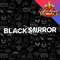 Black Mirror Jackpot Royale in Featured