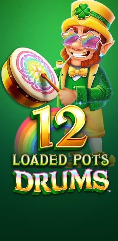 12 Loaded Pots Drums in FourLeaf_Fortunes